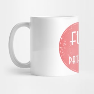 F*ck The Patriarchy Mug